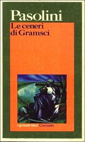 Le ceneri di Gramsci - Pierpaolo Pasolini