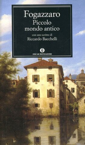 Piccolo mondo antico - Antonio Fogazzaro