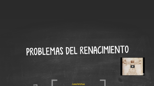 Principales  problemas  del renacentismo.