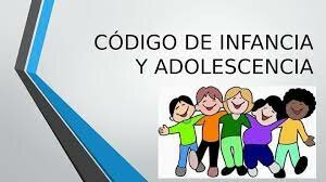 CODIGO DE LA INFANCIA Y ADOLESCENCIA
