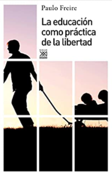 La educación como practica de la libertad