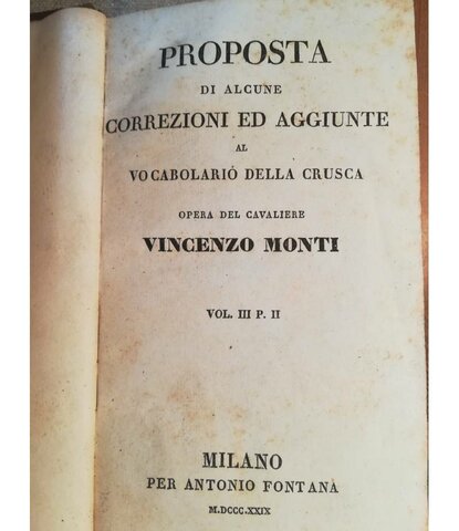 Proposta di alcune correzioni e aggiunte al vocabolario della Crusca - Vincenzo Monti