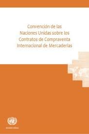 Convención de las Naciones Unidas sobre los Contratos de Compraventa Internacional de Mercaderías