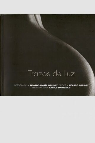 Trazos de luz. Garibay visto por Garibay