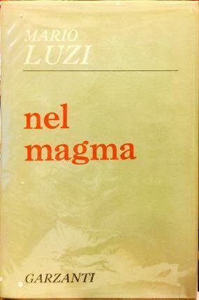Mario Luzi - Nel magma