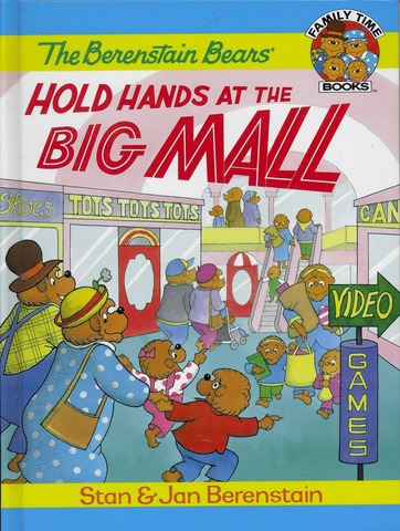 The Berenstain Bears Hold Hands at the Big Mall published.