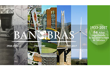 Banco Nacional de Obras y Servicios Públicos S.N.C. (BANOBRAS)  Institución líder de la banca en México que se dedica a la creación de infraestructura con alta rentabilidad social.