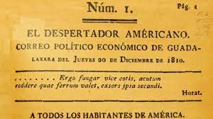 Surge el periódico llamado “El Despertador Americano”, fundado por el cura Miguel Hidalgo, en Guadalajara