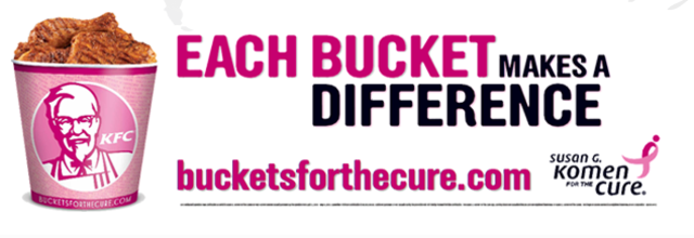 Paired up with KFC with the “Buckets for the Cure” campaign in which chicken buckets were pink with the Susan G. Komen for the Cure trademark