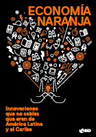 ECONOMIA NARANJA, teoría planteada por Sala (2016). Producto de la globalización y cambios  es necesario que la economía también evolucione.