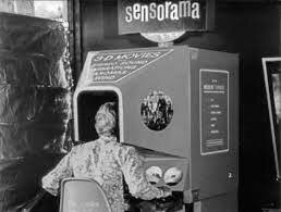 SENSORAMA(INTENTO DE LLEVAR VR AL CINE)