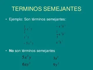 Simplificación de expresiones algebraicas y términos semejantes.