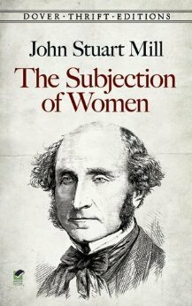 The Subjection of Women, John Stuart Mill
