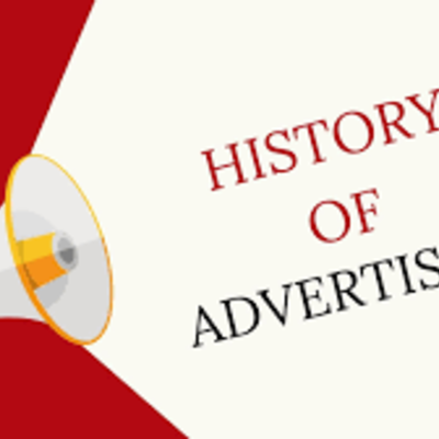Timeline: The Complete History of Advertising