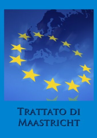 IL TRATTATO DI MAASTRICHT