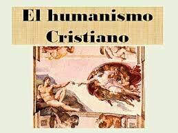 HUMANISMO CRISTIANO 1500