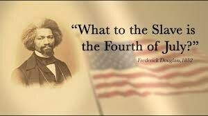 Fredrick Douglass 4th of July speech