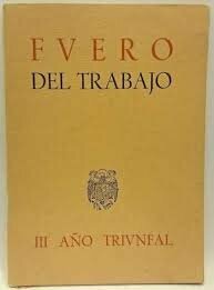 Entrada en vigor del Fuero del trabajo