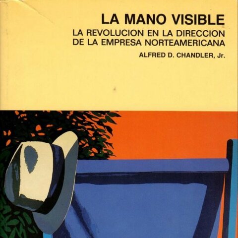Se introduce el concepto de “Mano visible” por Alfred D. Chandler Jr.