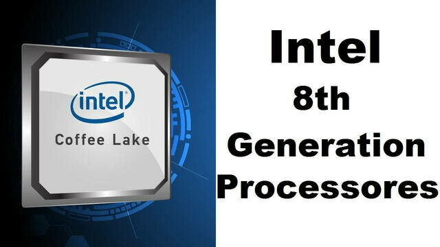 Intel core 8 gen - coffe lake-S