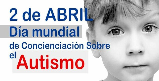 2 de abril: Día Mundial de Concienciación sobre el Autismo