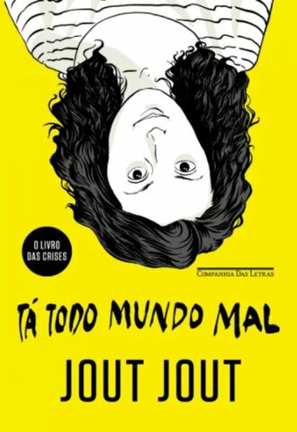 Publicação de seu primeiro livro:  "Tá Todo Mundo Mal"