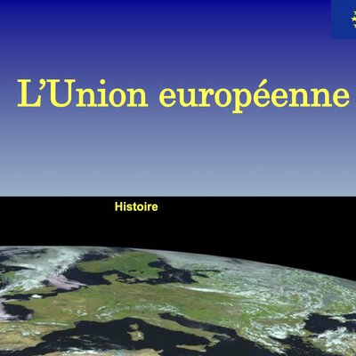 Timeline: L'histoire de l'Union Européenne
