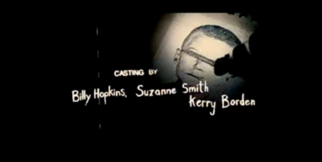 billy hopkins, suzanne smith, kerry borden - casting directors