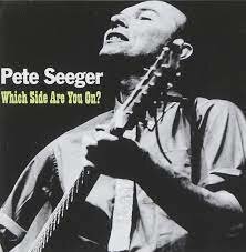 Which side are you on-Pete seeger