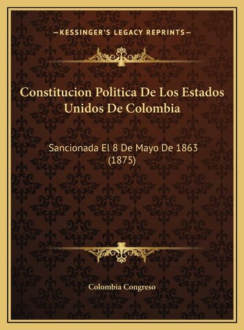 Constitución Política para Los Estados Unidos de Colombia