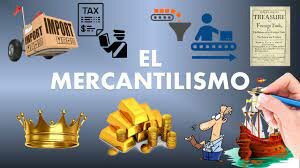 Acontecimientos que llegaron con el Mercantilismo