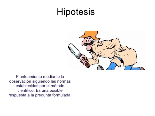 2- Planteamiento de una hipótesis