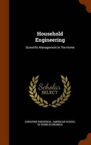 Household Engineering Scientific-Management in the Home
