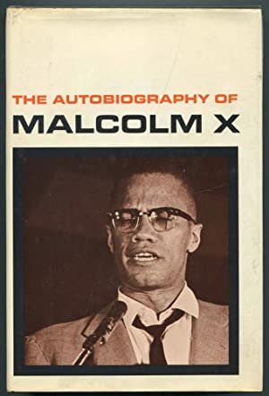 The Autobiography of Malcolm X by Alex Haley and Malcolm X
