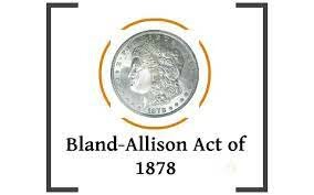 Bland - Allison Act