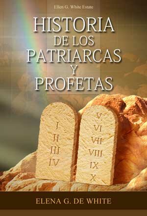Publicación de “Patriarcas y Profetas”.
