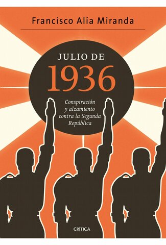 Inicio de la guerra Civil española.  Desarrollo de la guerra durante Julio 1936