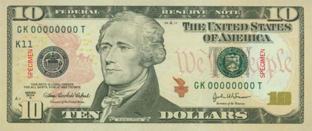 The Current Edition of the $10 Bill with Alexander Hamilton's portrait on it is entered into circulation.