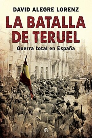 Diciembre 1937. Guerra Civil española. Batalla de Teruel