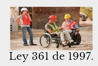 Ley 361 de 1997