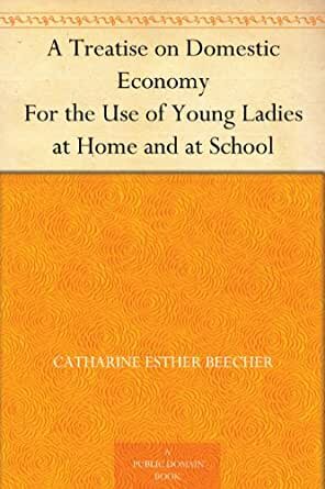 Treatise on Domestic Economy