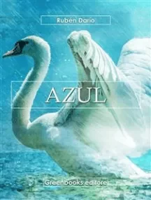Azul (Ruben Dario) MODERNISMO