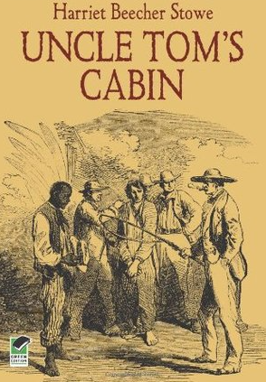 Uncle Tom's Cabin by Harriet Beecher Stowe 1851