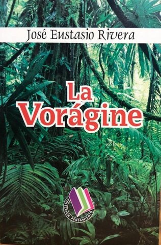 La vorágine de José Eustasio Rivera