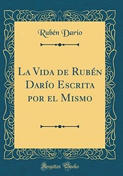 Termina "La vida de Rubén Darío escrita por el mismo" e "Historia de mis libros". Asimismo, sufría problemas con el alcohol.