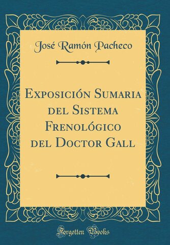 Publicación de Exposición sumaria del sistema frenológico del Dr. Gall