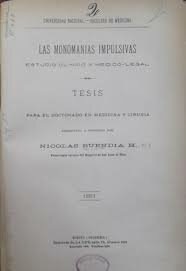 Publicación de "Las monomanías impulsivas. Estudio clínico y médico-legal"