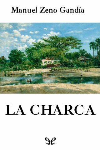 La charca: crónicas de un mundo enfermo (naturalismo)