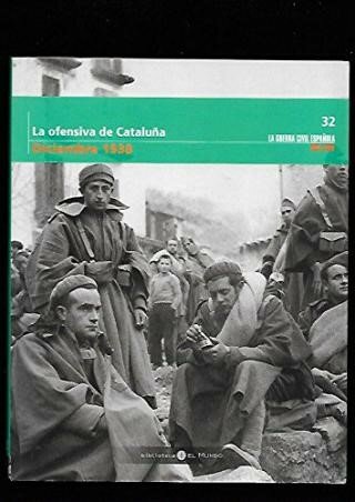 Las tropas franquistas lanzan una ofensiva contra Cataluña.