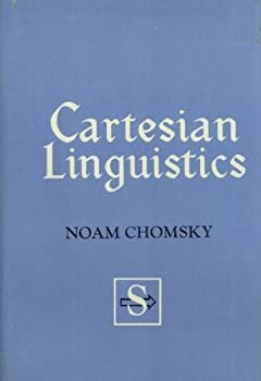 Published "Cartesian Linguistics: A Chapter in the History of Rationalist Thought”